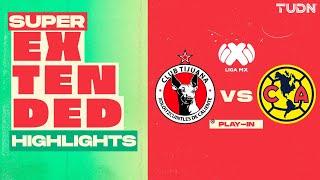 SUPER EXTENDED HIGHLIGHTS | Tijuana Vs América | Liga Mx -Apertura 2024 - Play In | TUDN