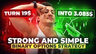 Turn $19 Into $3085 |NO RISK PROFITABLE TRADING STRATEGY |BINARY OPTIONS FOR BEGINNERS