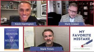 Kevin Harrington (Shark Tank) & Mark Timm, "Mentor to Millions" - My Favorite Mistake #podcast