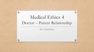 Medical Ethics 4 - Doctor - Patient Relationship