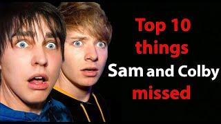 Top 10 things Sam and Colby missed