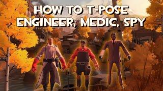 How to T-Pose as Engineer, Medic, Spy in TF2 All-Class Method (Works in 2024)