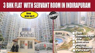 3 BHK Resale Flat with Servant in Shipra Srishti in Indirapuram, Ghaziabad | ️ 9990363222