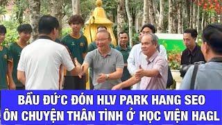 HLV PARK HANG SEO CÙNG BẦU ĐỨC THAM QUAN HỌC VIỆN LPBANK HAGL, TRÒ CHUYỆN CÙNG HLV VŨ TIẾN THÀNH
