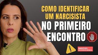 COMO IDENTIFICAR UM NARCISISTA NO PRIMEIRO ENCONTRO?