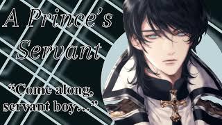 A Prince's Servant ~ Becoming The Immortal Prince's New Sevant FEAT. Jay [M4M] (Music, Dining)