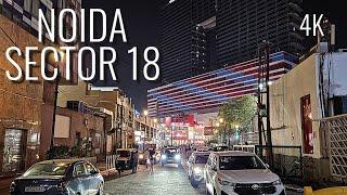 Noida Sector 18 Walking Tour | India | 4K | Most happening place in Noida City | Central Hub