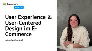 User Experience & User-Centered Design im E-Commerce | basecom explains