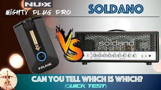 NUX Mighty Plug PRO vs SOLDANO SLO 100: which is which?