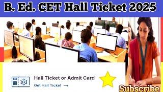 B. Ed. CET Hall Ticket Update, CETCELL बीएड सीईटी हॉल तिकीट अपडेट करा चेक (@sciencecorridor6339