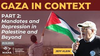 Gaza in Context, part 2: Mandates and Repression in Palestine and Beyond