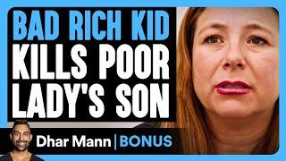 Bad RICH KID KILLS Poor Lady's SON | Dhar Mann Bonus!