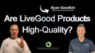 LiveGood Product Developer Ryan Speaks To The LiveGood Product Quality