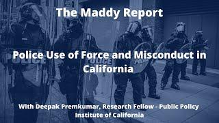 The Maddy Report - Police Use of Force and Misconduct