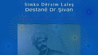 Simko Dêrsim Laleş | Destanê Dr.Şivan | Helbest | Kirmanckî |Zazakî 2024|