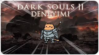 dark souls 2 deneyimi