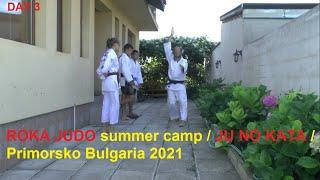 ROKA JUDO summer camp/ KATA judo / KATA karate / KATA aikido / JU NO KATA / Primorsko Bulgaria 2021