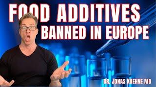 These food additives are banned in Europe but widely used in the US.