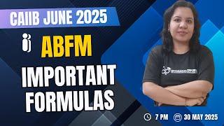 CAIIB JUNE 2025 | Important Formulas of ABFM | Ambitious Baba