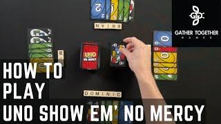 How To Play Uno Show Em' No Mercy