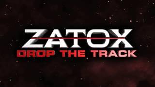 Zatox - Drop The Track