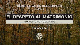 Chuy Olivares - El respeto al matrimonio