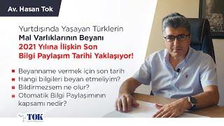 Yurtdışında yaşayan Türkler için 2021 yılının son bilgi paylaşım tarihi yaklaşıyor! | Av. Hasan Tok