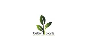 Better Plants Promotional Video