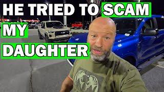 Sales Guy Tries To SCAM My DAUGHTER On Used Car Deal! Learn From These Tactics And Mistakes!