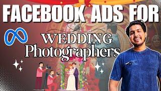 Facebook Ads for Wedding Photographers | wedding photography lead generation