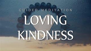 Guided Meditation for Giving & Receiving Loving Kindness (Happiness, Abundance & Healing)