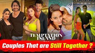 Temptation Island India Couple Still To Gater | EKaran Kundra Navisha Chetna Nishank Nidhi Mohak