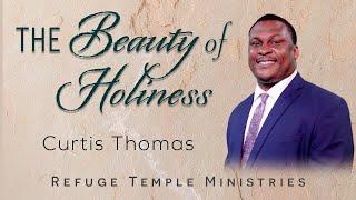 The Beauty of Holiness: Curtis Thomas