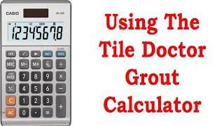 Using The Tile Doctor Grout Calculator