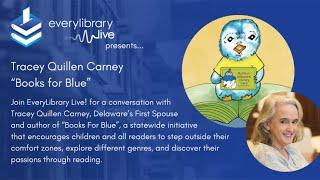 EveryLibrary Live! with Delaware's First Spouse Tracey Quillen Carney