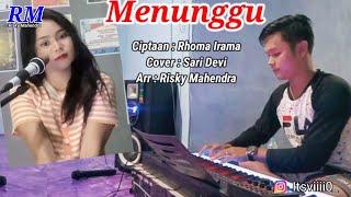 Menunggu Versi Orgen Tunggal ( Zona Ganjur Kalimantan ) - Sari Devi || Risky Mahendra