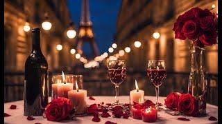 Perfect Romantic Parisian Ambience. Valentine's Day Playlist Cozy Jazz Music For Relax,Work & Love