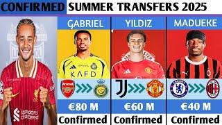 NEW CONFIRMED TRANSFERS & RUMOURS SUMMER 2025XAVI SIMONS TO LIVERPOOL,GABRIEL TO ALNASSR