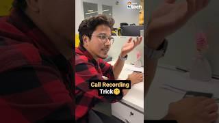 Call Recording Trick without announcement 