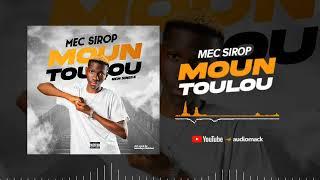 Mec Sirop - Moun Toulou (Officiel 2024)