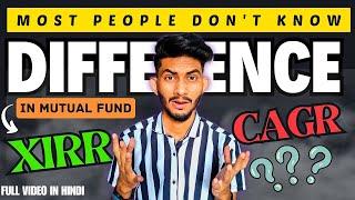 XIRR vs CAGR Explained || Understanding MUTUAL FUND Returns || Abhishek Rajput Finance