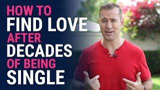 How to Find Love after Decades of Being Single | Relationship Advice for Women by Mat Boggs