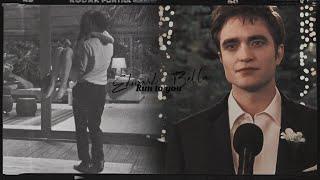 Edward + Bella | Run to you