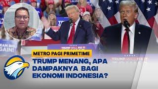 Ekonom Ungkap Dampak 'Bahaya' Trump Menang Bagi Ekonomi Indonesia  [Full Dialog]