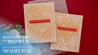 Spellbinders December 2023 3D Embossing Folder of the Month – Two Hearts As One