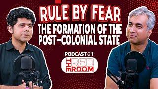 Rule By Fear: The Formation of the Post-Colonial State | Dr Ammar Ali Jan | Dr Taimoor Rehman