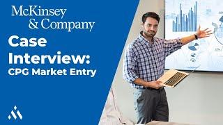 McKinsey Case Interview Example: CPG Company Market Entry