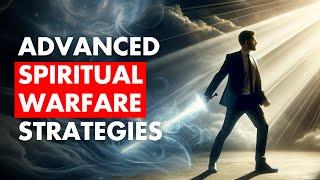 You Must Know These Advanced Spiritual Warfare Strategies and Tactics | How to Beat the Devil