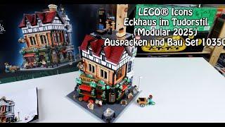 Unboxing und Bau: LEGO Modular 2025: Eckhaus im Tudorstil (Icons Set 10350) - Review Teil 1