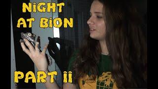 Night at BION Terrarium Center: Part II